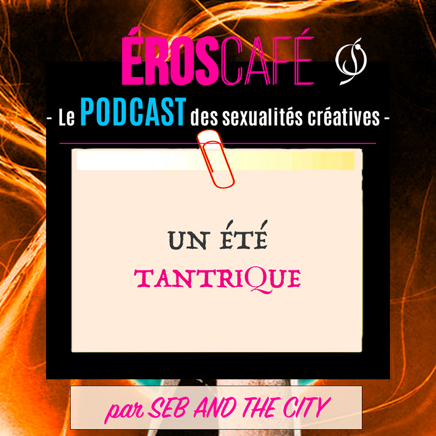 Seb And The City 2 - Un été tantrique